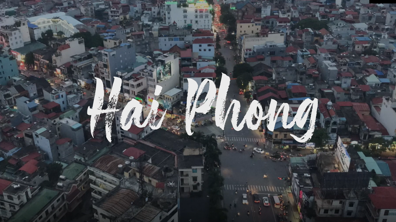 Hai Phong, the Frontrunner city of Viet Nam